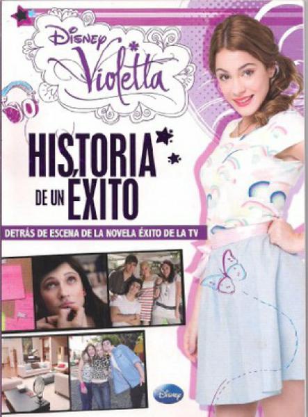 VIOLETTA - HISTORIA DE UN EXITO