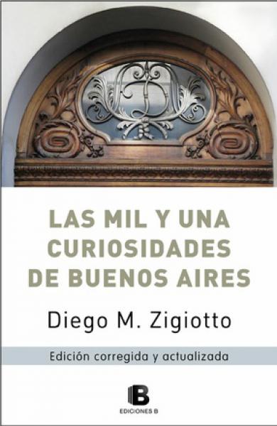 MIL Y UNA CURIOSIDADES DE BUENOS AIRES,