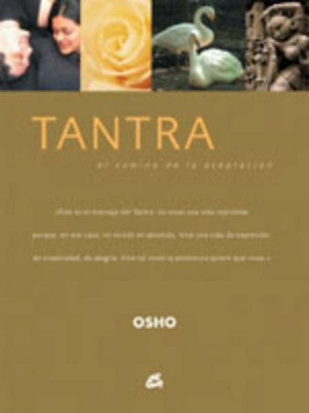 TANTRA EL CAMINO DE LA ACEPTACION