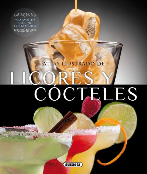 LICORES Y COCTELES - ATLAS ILUSTRADO