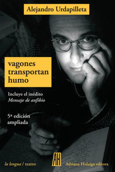 VAGONES TRANSPORTAN HUMO (ED. AMPLIADA)