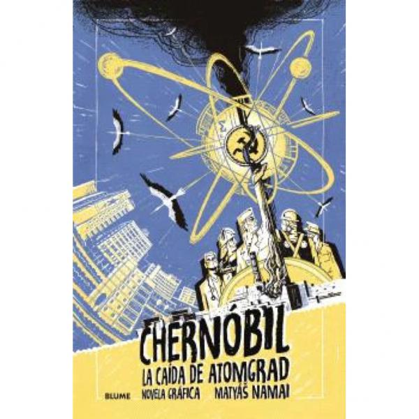 CHERNOBIL - LA CAIDA DE ATOMGRAD