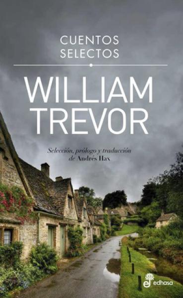 CUENTOS SELECTOS (WILLIAM TREVOR)