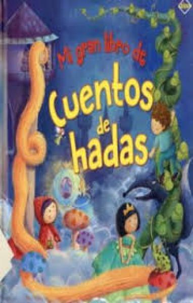 MI GRAN LIBRO DE CUENTOS DE HADAS
