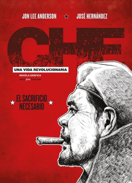 CHE - EL SACRIFICIO NECESARIO