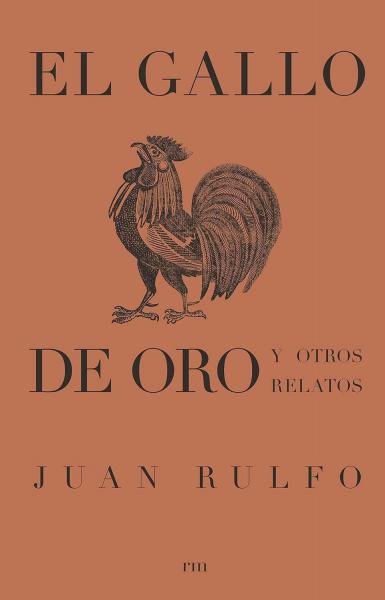 EL GALLO DE ORO Y OTROS RELATOS
