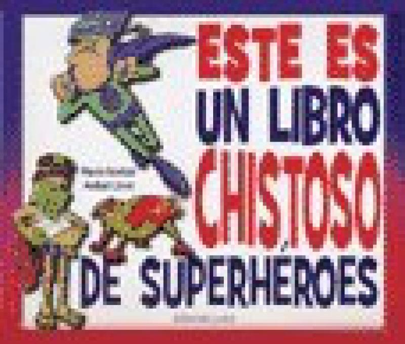 ESTE ES UN LIBRO CHISTOSO DE SUPERHEROES