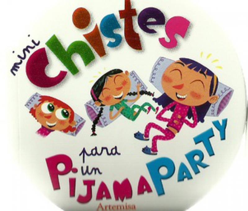MINI CHISTES - PARA UN PIJAMAPARTY
