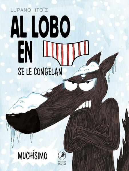 AL LOBO EN CALZONCILLOS SE LE CONGELAN..