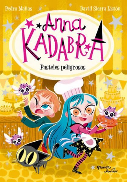 ANNA KADABRA 6 - PASTELES PELIGROSOS