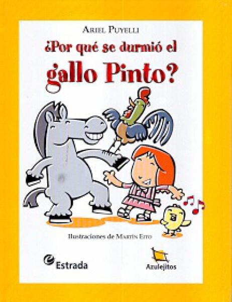 PORQUE SE DURMIO EL GALLO PINTO?