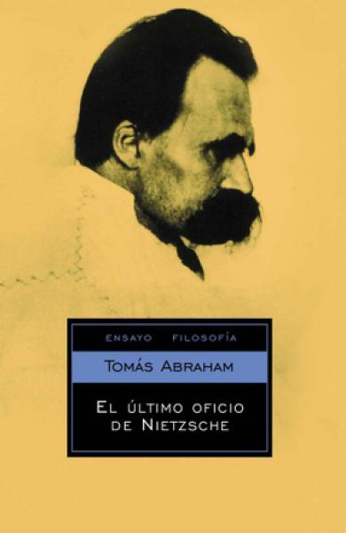 EL ULTIMO OFICIO DE NIETZSCHE