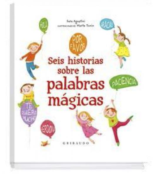 SEIS HISTORIAS SOBRE LAS PALABRAS MAGICA