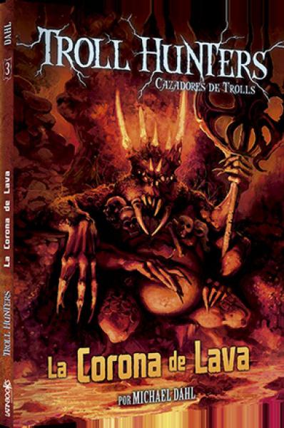 TROLL HUNTERS 3 - LA CORONA DE LAVA