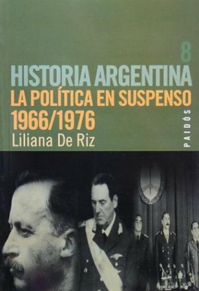 HISTORIA ARGENTINA T8-LA POLITICA EN SUS