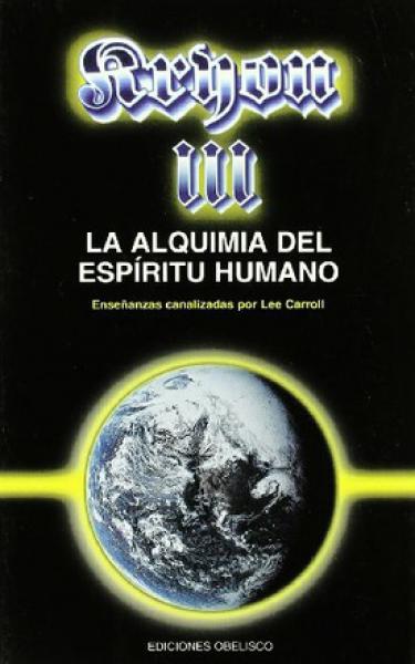 KRYON III-ALQUIMIA DEL ESPIRITU HUMANO,