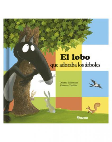 EL LOBO QUE ADORABA LOS ARBOLES