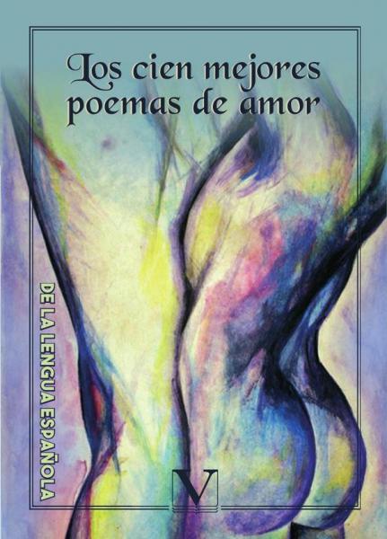 CIEN MEJORES POEMAS DE AMOR DE LA LENGUA