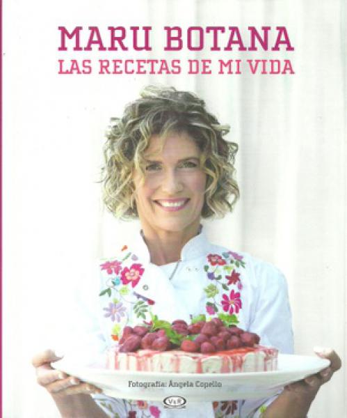 MARU BOTANA - LAS RECETAS DE MI VIDA