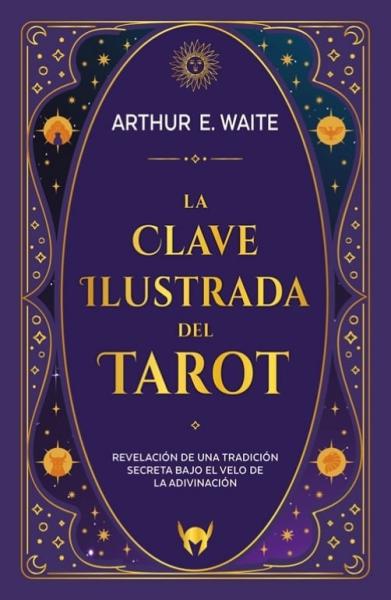 LA CLAVE ILUSTRADA DEL TAROT