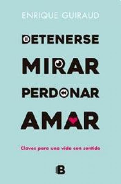 DETENERSE MIRAR PERDONAR AMAR