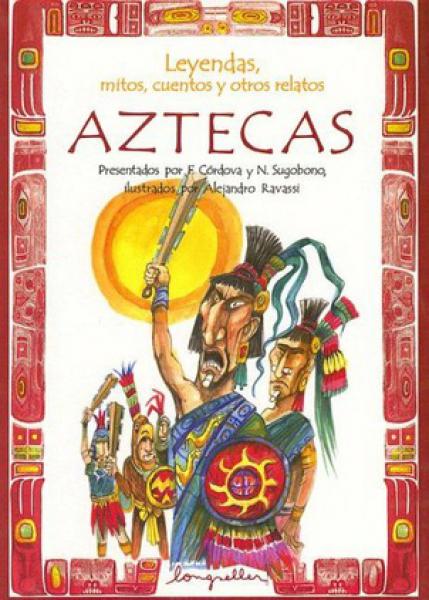 LEYENDAS,MITOS...AZTECAS