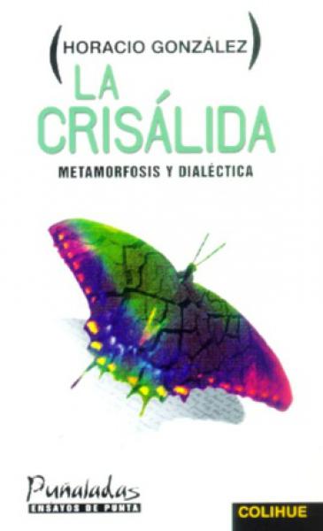 LA CRISALIDA.METAMORFOSIS Y DIALECTICA