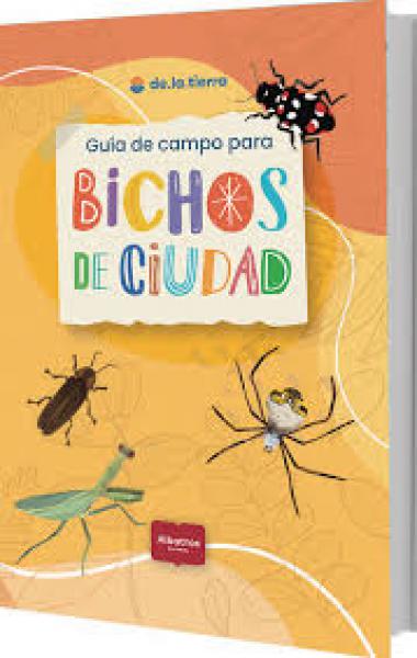 GUIA DE CAMPO PARA BICHOS DE CIUDAD