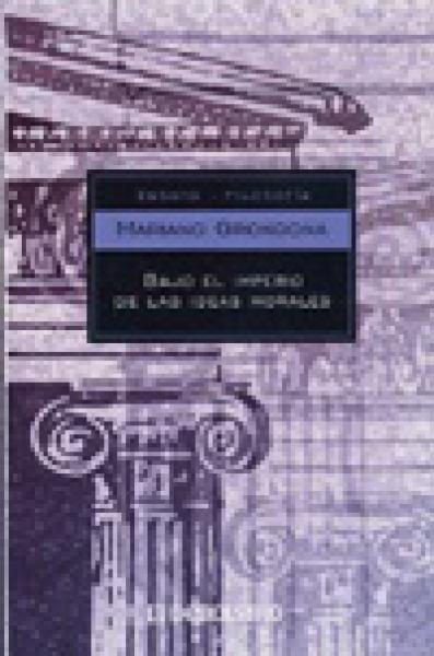 BAJO EL IMPERIO DE LAS IDEAS MORALES