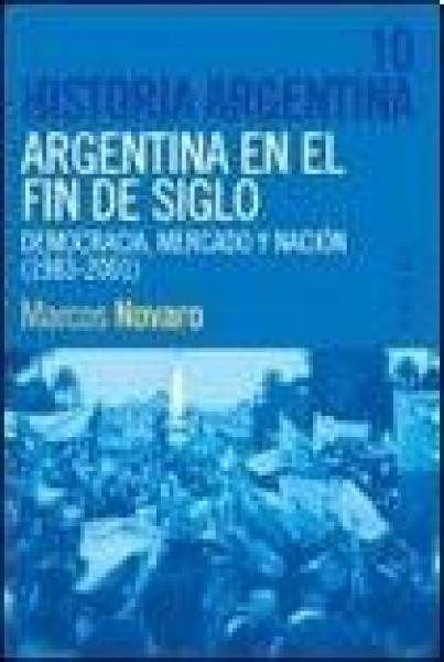 HISTORIA ARGENTINA EN EL FIN DE SIGLO