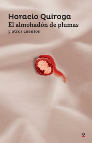 ALMOHADON DE PLUMAS Y OTROS CUENTOS