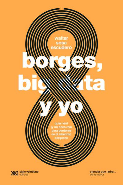 BORGES, BIG DATA Y YO
