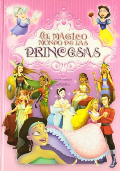 EL MAGICO MUNDO DE LAS PRINCESAS
