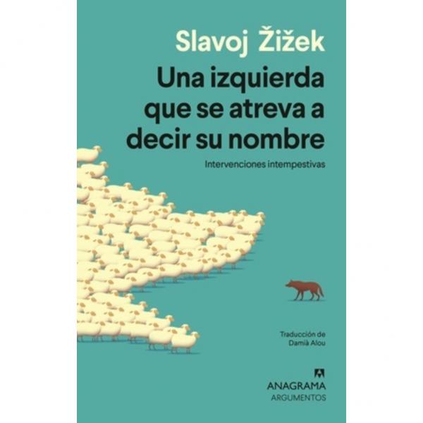 UNA IZQUIERDA QUE SE ATREVA A DECIR ...