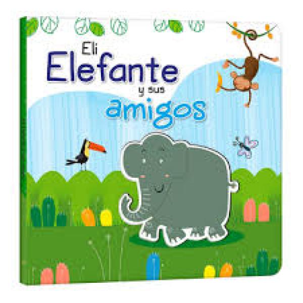 ELI ELEFANTE Y SUS AMIGOS