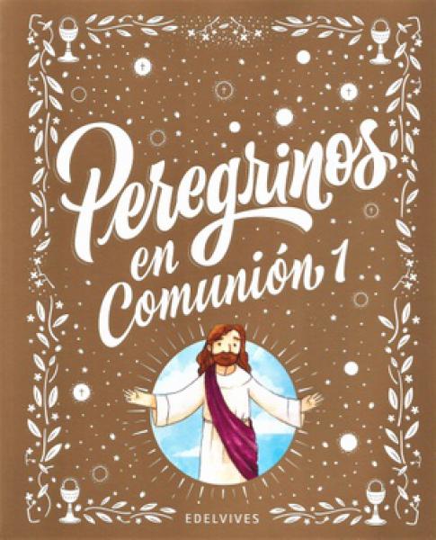 CATEQUESIS 1/2 (PEREGRINOS EN COMUNION)