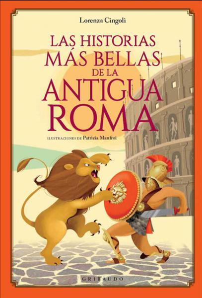 HISTORIAS MAS BELLAS DE LA ANTIGUA ROMA