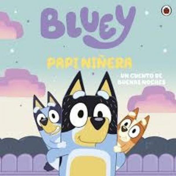 BLUEY PAPI NIÑERA