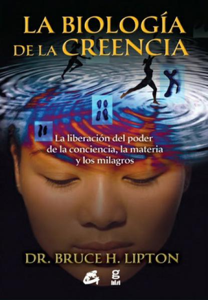 BIOLOGIA DE LA CREENCIA