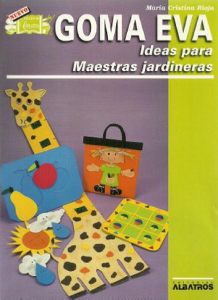 GOMA EVA:IDEAS PARA MAESTRAS JARDINERA