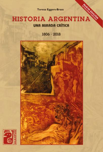 HISTORIA ARGENTINA UNA MIRADA CRITICA