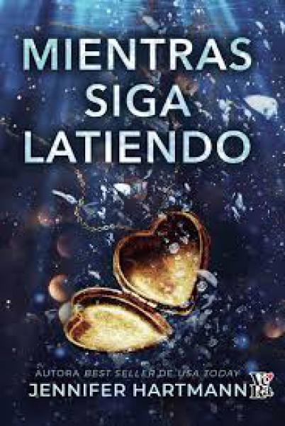 MIENTRAS SIGA LATIENDO