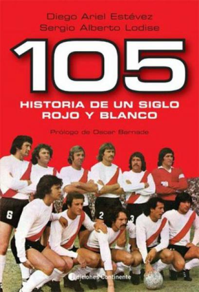 105:HISTORIA DE UN SIGLO ROJO Y BLANCO
