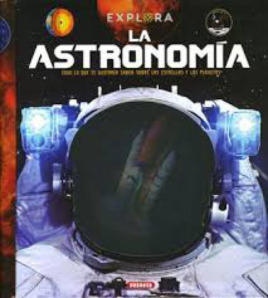 EXPLORA - LA ASTRONOMIA