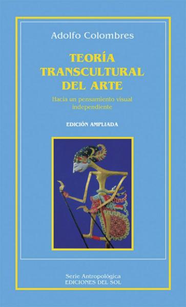 TEORIA TRANSCULTURAL DEL ARTE (AMPLIADA)