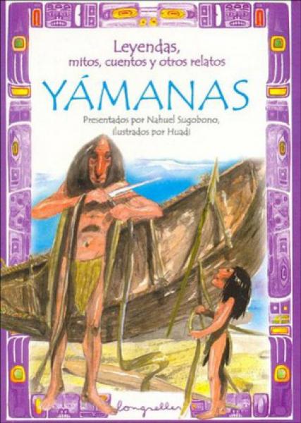 LEYENDAS,MITOS...YAMANES