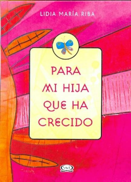 PARA MI HIJA QUE HA CRECIDO