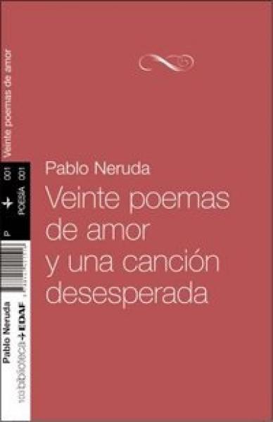 20 POEMAS DE AMOR Y UNA CANCION DESESP.