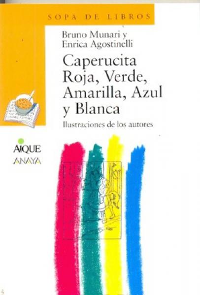 CAPERUCITA ROJA,VERDE,AMARILLA,AZUL Y...
