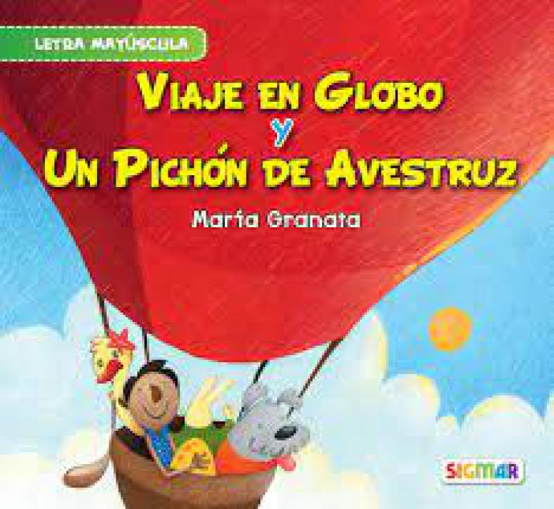 VIAJE EN GLOBO Y UN PICHON DE AVESTRUZ